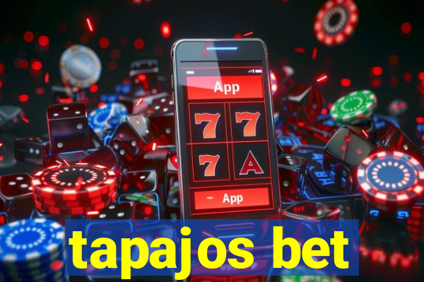 tapajos bet